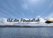 Menghadapkan Perhatian pada Ad-Din Fithratallah