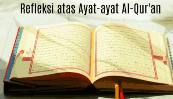 Refleksi atas Ayat-ayat Al-Qur’an: Menjawab Pertanyaan tentang Ketaatan dan Kebercukupan Wahyu Allah
