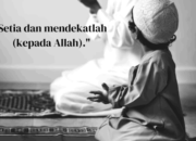 Makna “Wasjudu Waqtarib” dan Relevansinya dalam Kehidupan