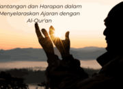 Keseriusan dalam Membedah Religiusitas: Tantangan dan Harapan dalam Menyelaraskan Ajaran dengan Al-Qur’an