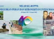 MILAD KE-40 PPM: Meneguhkan Peran dan Kebangkitan untuk Masa Depan