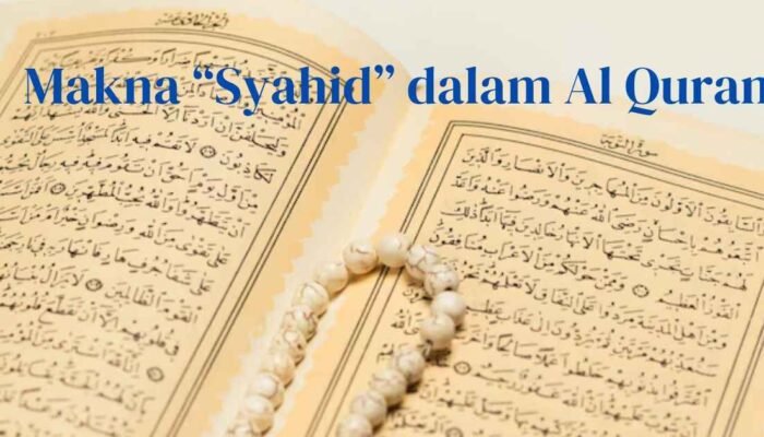 Makna ‘Syahid’ dalam Al-Qur’an: Menyoroti Kesaksian, Bukan Martir