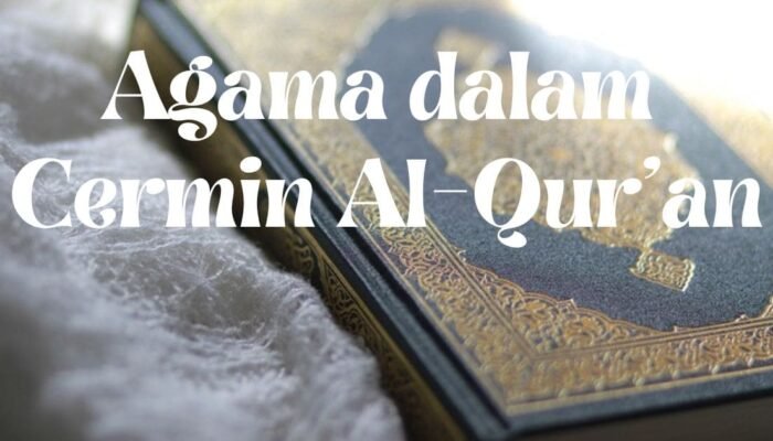 Agama dalam Cermin Al-Qur’an: Antara Ketaatan dan Kepalsuan
