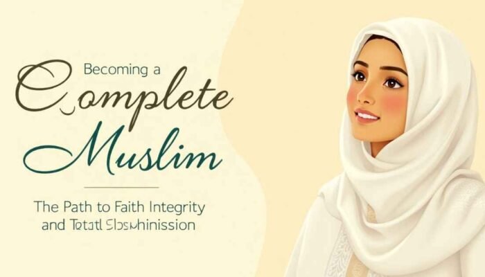 Menjadi Muslim Kaffah: Jalan Menuju Keutuhan Iman dan Penyerahan Total