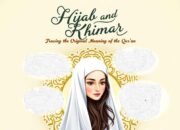 Jilbab dan Khimar: Melacak Makna Asli dari Al-Qur’an