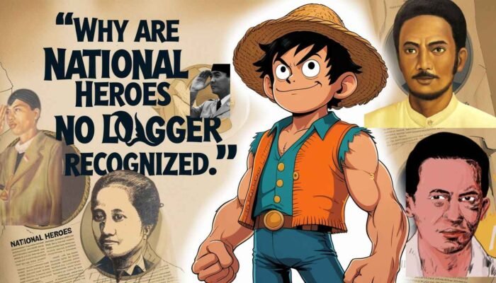 Mengapa Luffy Bisa Menginspirasi, dan Pahlawan Nasional Tidak Lagi Dikenal?