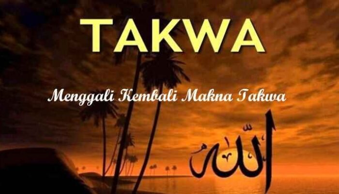 Menggali Kembali Makna Takwa: Dari Konsep Teoretis Menuju Aksi Nyata dalam Kehidupan