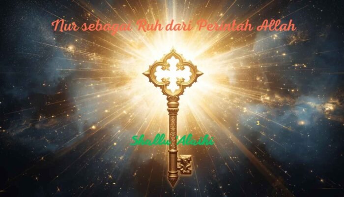 Nur sebagai Ruh dari Perintah Allah: Kunci Memahami Shallu ‘Alaihi