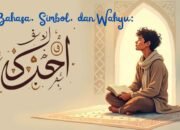 Bahasa, Simbol, dan Wahyu: Mengurai Pesan Al-Qur’an dalam Realitas Manusia