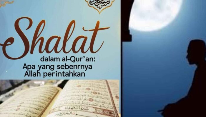 Shalat dalam Al-Qur’an: Apa yang Sebenarnya Allah Perintahkan?