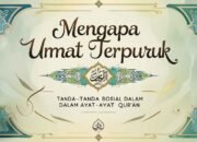 Mengapa Umat Terpuruk? Tanda-Tanda Sosial dalam Ayat-Ayat Qur’an