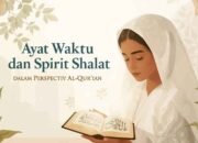 Ayat Waktu dan Spirit Shalat dalam Perspektif Al-Qur’an