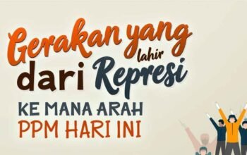 Gerakan yang Lahir dari Represi: Ke Mana Arah PPM Hari Ini?
