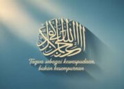 La‘allakum Tattaqun: Taqwa sebagai Kewaspadaan, Bukan Kesempurnaan