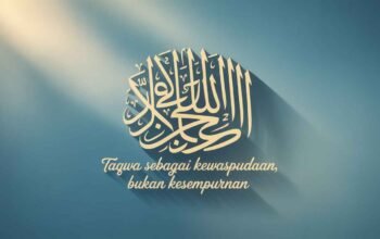 La‘allakum Tattaqun: Taqwa sebagai Kewaspadaan, Bukan Kesempurnaan