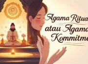 Agama Ritual atau Agama Komitmen?
