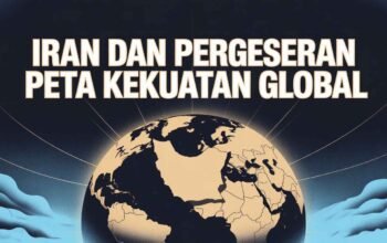 Iran dan Pergeseran Peta Kekuatan Global