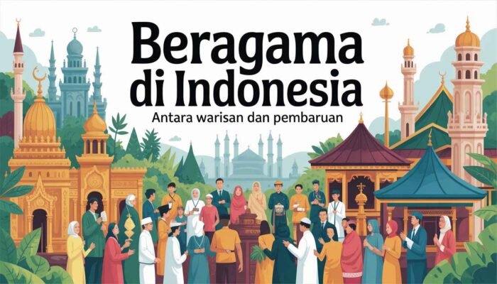 Beragama di Indonesia: Antara Warisan dan Pembaruan