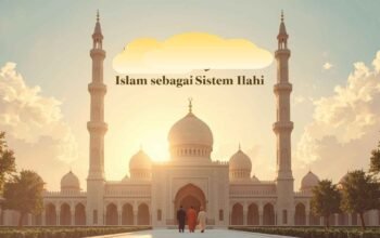 Islam sebagai Sistem Ilahi: Mengapa Al-Qur’an Menyebutnya Agama yang Sempurna