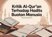 Kritik Al-Qur’an terhadap Hadits Buatan Manusia
