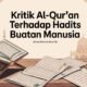 Kritik Al-Qur’an terhadap Hadits Buatan Manusia