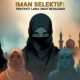Iman Selektif: Penyakit Lama Umat Beragama