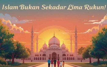 Islam Bukan Sekadar Lima Rukun