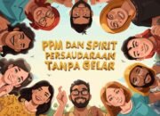 PPM dan Spirit Persaudaraan Tanpa Gelar