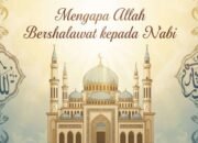 Mengapa Allah Bershalawat kepada Nabi?