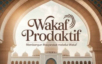 Wakaf Produktif: Model Ekonomi Peradaban Islam
