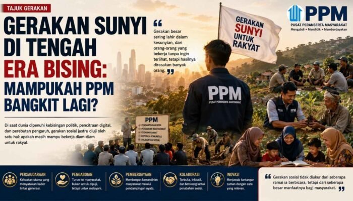 Gerakan Sunyi di Tengah Era Bising: Mampukah PPM Bangkit Lagi?