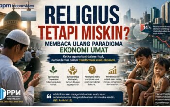 Religius tetapi Miskin? Membaca Ulang Paradigma Ekonomi Umat