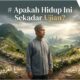 Apakah Hidup Ini Sekadar Ujian?