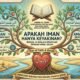 Apakah Iman Hanya Keyakinan?