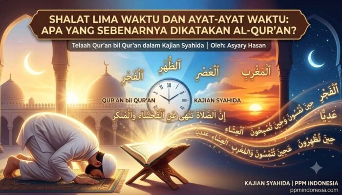 Shalat Lima Waktu dan Ayat-Ayat Waktu: Apa yang Sebenarnya Dikatakan Al-Qur’an?