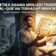 Ketika Agama Menjadi Tradisi: Kritik Al-Qur’an terhadap Iman Warisan