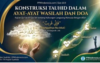 Konstruksi Tauhid dalam Ayat-Ayat tentang Wasilah dan Doa