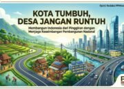 Kota Tumbuh, Desa Jangan Runtuh