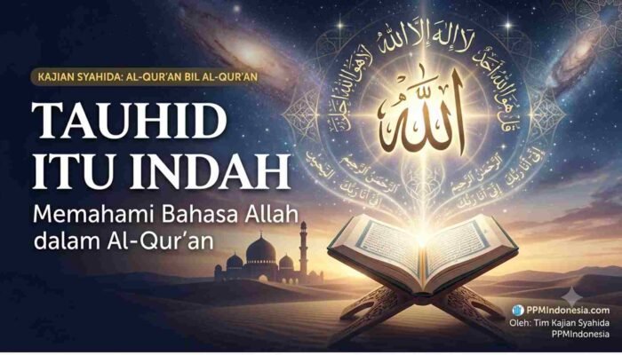Tauhid Itu Indah: Memahami Bahasa Allah dalam Al-Qur’an