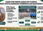 Kader PPM Pimpin Harian DPP PABPDSI, Bukti Nyata Kaderisasi Pemberdayaan Masyarakat