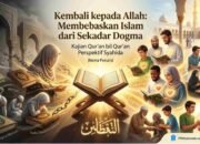 Kembali kepada Allah: Membebaskan Islam dari Sekadar Dogma