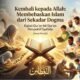 Kembali kepada Allah: Membebaskan Islam dari Sekadar Dogma