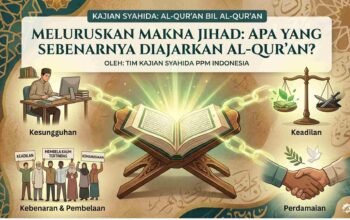 Meluruskan Makna Jihad: Apa yang Sebenarnya Diajarkan Al-Qur’an?