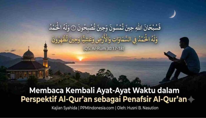 Ketika Ayat Waktu Dipahami sebagai Jadwal: Catatan Qur’an bil Qur’an
