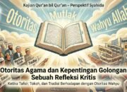 Otoritas Agama dan Kepentingan Golongan: Sebuah Refleksi Kritis