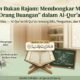 Rajīm Bukan Rajam: Membongkar Makna “Orang Buangan” dalam Al-Qur’an