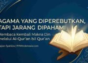 Agama yang Diperebutkan, Tapi Jarang Dipahami