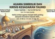 Agama Simbolik dan Krisis Kesadaran Tauhid