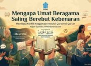 Mengapa Umat Beragama Saling Berebut Kebenaran