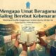 Mengapa Umat Beragama Saling Berebut Kebenaran